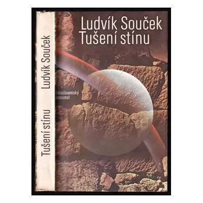 Tušení stínu : hledání ztracených civilizací - Ludvík Souček (1979, Československý spisovatel)