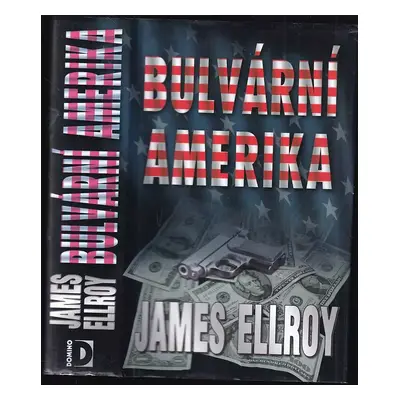 Bulvární Amerika - James Ellroy (2003, Domino)