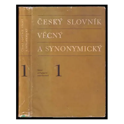 Český slovník věcný a synonymický : 1 - I - Jiří Haller (1969, Státní pedagogické nakladatelství