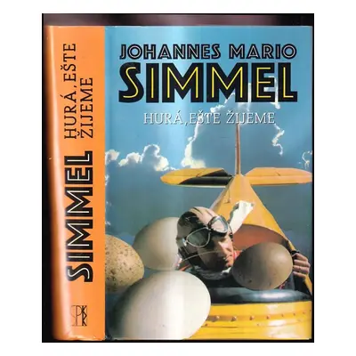 Hurá, ešte žijeme! - Johannes Mario Simmel (1997, Slovenský spisovateľ)