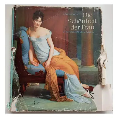 Die Schonheit der Frau in der europaischen Malerei - Götz Eckardt (1973, Henschel-Verlag)