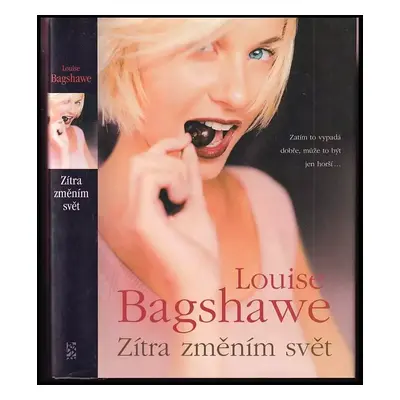 Zítra změním svět - Louise Bagshawe (2006, BB art)