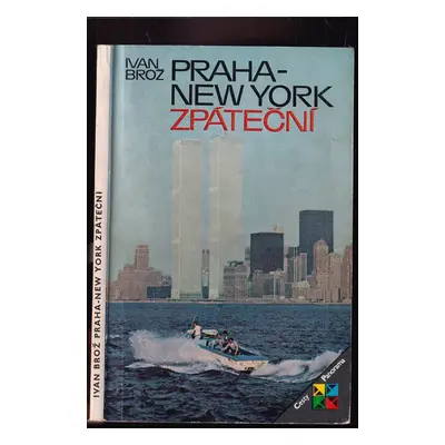 Praha - New York zpáteční - Ivan Broz (1982, Panorama)