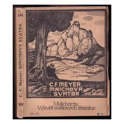 Mnichova svatba - Conrad Ferdinand Meyer (1912, Melichar)