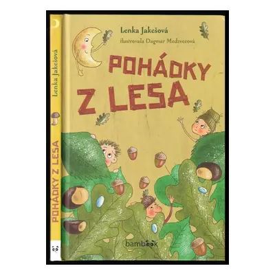 Pohádky z lesa - Lenka Jakešová (2020, Bambook)