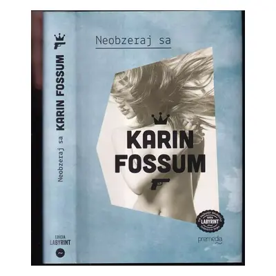 Neobzeraj sa : [2.] - Karin Fossum (2014, Premedia)