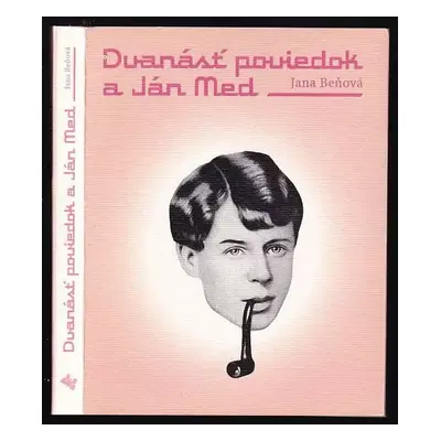 Dvanásť poviedok a Ján Med - Jana Beňová (2003, L.C.A)