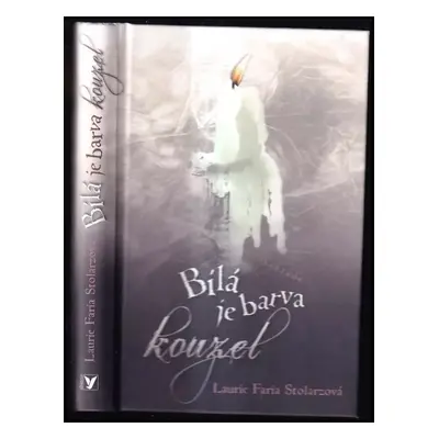 Bílá je barva kouzel - Laurie Faria Stolarz (2011, Albatros)