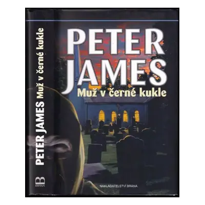 Muž v černé kukle - Peter James (2008, Brána)