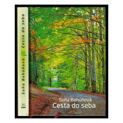 Cesta do seba : zbierka básní - Soňa Behúňová (2016, Magma)