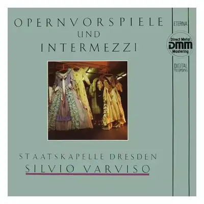 Opernvorspiele Und Intermezzi : Dmm Vinyl - Staatskapelle Dresden, Silvio Varviso (1986, Èterna)