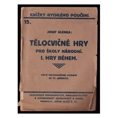 Tělocvičné hry pro školy národní : Hry během - I - Josef Klenka (1924, Slovanské knihkupectví, n