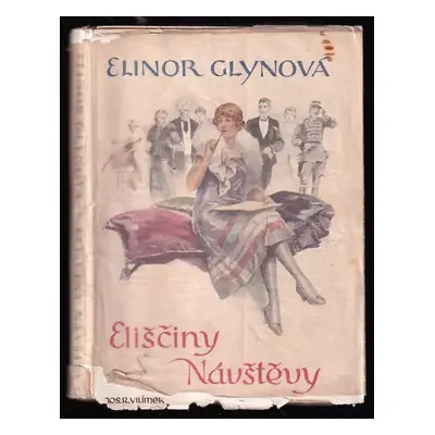 Eliščiny návštěvy - Elinor Glyn (1927, Jos. R. Vilímek)