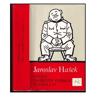 Osudy dobrého vojáka Švejka I-IV : 1.-4. díl - Jaroslav Hašek (1981, Naše vojsko)