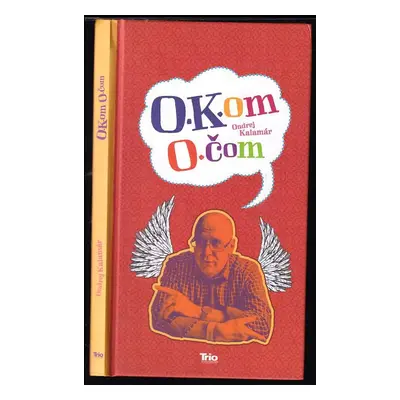 O.K.om o čom - Ondrej Kalamár (2015, Trio Publishing)