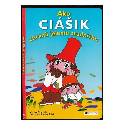 Ako Ciášik chránil jeleniu studničku - Václav Čtvrtek (2007, Fragment)