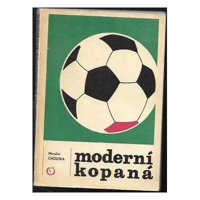 Moderní kopaná - Miroslav Choutka (1970, Olympia)