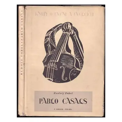 Pablo Casals - Rudolf von Tobel (1946, F. Kosek)