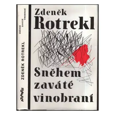 Sněhem zaváté vinobraní : výbor z poezie 1940-1989 - Zdeněk Rotrekl (1991, Atlantis)