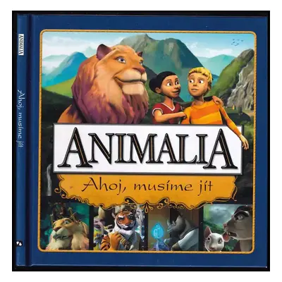 Animalia : Ahoj, musíme jít - Mandy Archer (2009, PB Publishing)