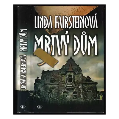 Mrtvý dům - Linda A Fairstein (2009, Deus)