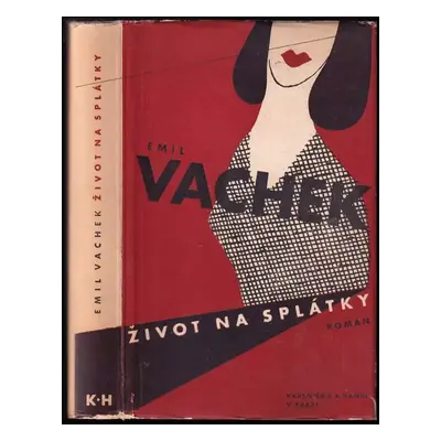 Život na splátky : román - Emil Vachek (1948, Kvasnička a Hampl)