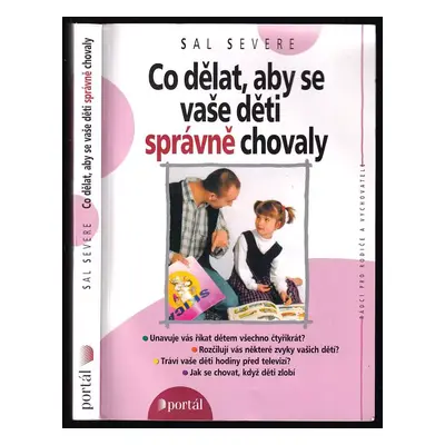 Co dělat, aby se vaše děti správně chovaly - Sal Severe (2000, Portál)