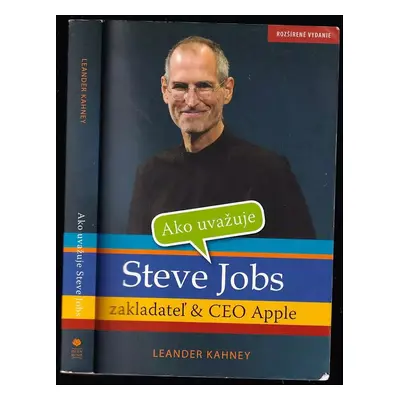 Ako uvažuje Steve Jobs : rozšírené vydanie - Leander Kahney (2010, Eastone Books)