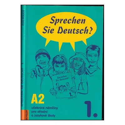 Sprechen Sie Deutsch? : učebnice němčiny pro střední a jazykové školy : [kniha pro studenty] - 1