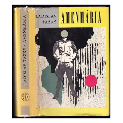 Amenmária - Samí dobrí vojaci - Ladislav Ťažký (2004, Vydavateľstvo Spolku slovenských spisovate