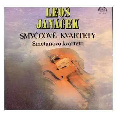 Smyčcové Kvartety - Leoš Janáček, Smetana Quartet (1977, Supraphon)