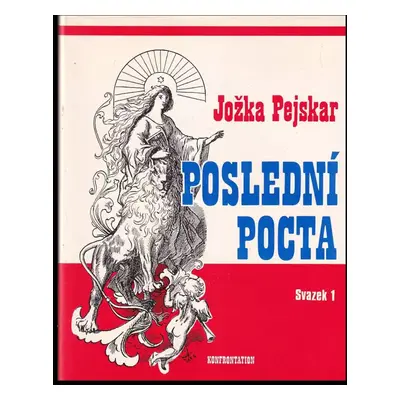 Poslední pocta I. - IV - Jožka Pejskar (1982, Konfrontace)