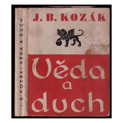 Věda a duch - Jan Blahoslav Kozák (1938, Jan Laichter)