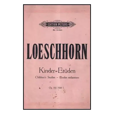 Kinder-Etuden Children's Studies Etudes enfantines Loeschhorn Opus 181 Heft 1 - Carl Albert Loes