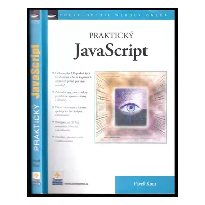 Praktický JavaScript - Pavel Kout (2004, Zoner Press)