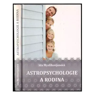 Astropsychologie a rodina - Ida Myslikovjanová (2009, ANAG)