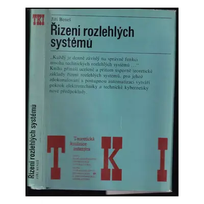 Řízení rozlehlých systémů - Jiří Beneš (1981, Státní nakladatelství technické literatury)