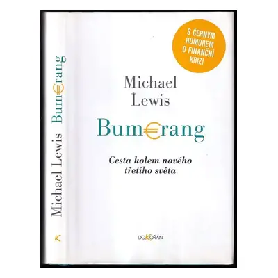 Bumerang : cesta kolem nového třetího světa - Michael Lewis (2012, Dokořán)