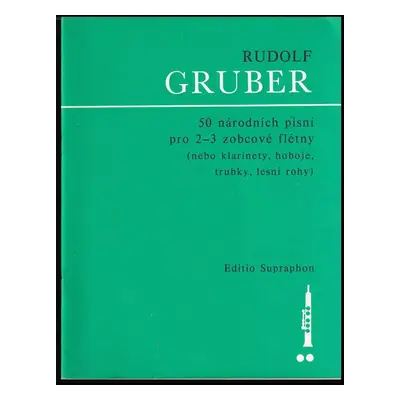 50 národních písní pro 2-3 zobcové flétny (nebo klarinety, hoboje, trubky, lesní rohy - Rudolf G