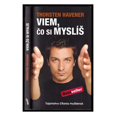 Viem, čo si myslíš : tajomstvo čítania myšlienok - Thorsten Havener (2011, Timy Partners)