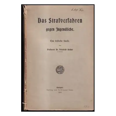 Das Strafverfahren gegen Jungendliche (1909, Verlag von Ferdinand Enke)