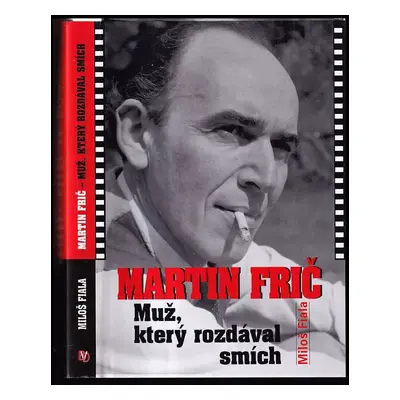 Martin Frič - muž, který rozdával smích - Miloš Fiala (2008, BVD)