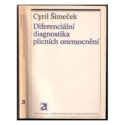 Diferenciální diagnostika plicních onemocnění - Cyril Šimeček (1984, Avicenum)