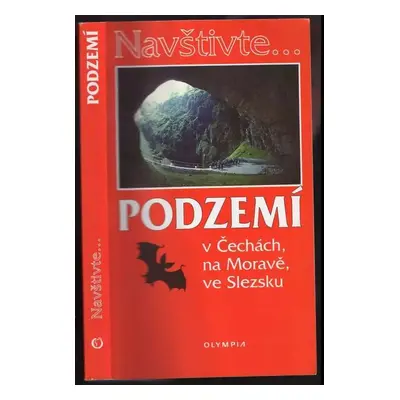 Podzemí v Čechách, na Moravě, ve Slezsku - Jaroslav Hromas (2002, Olympia)