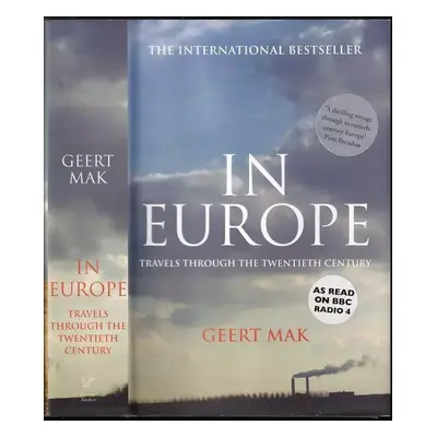 In Europe : Travels Through the Twentieth Century - Geert Mak (2007, Harvill Secker)