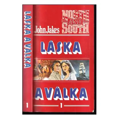 Láska a válka : 1. díl - John Jakes (1992, Egem)