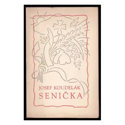 Senička - Josef Koudelák (1940, Miroslav Stejskal)