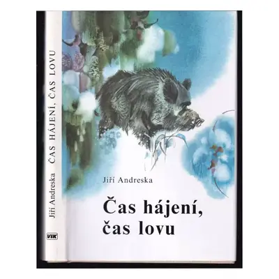 Čas hájení, čas lovu - Jiří Andreska (1995, VIK)