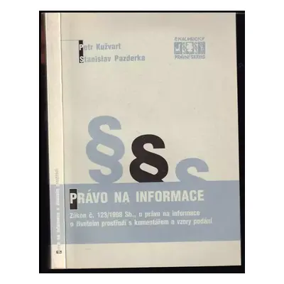 Právo na informace o životním prostředí : zákon č. 123/1998 Sb., o právu na informace o životním