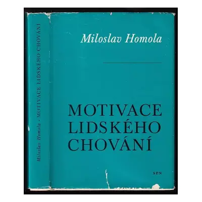 Motivace lidského chování - Miloslav Homola (1972, Státní pedagogické nakladatelství)